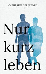 Cover von "Nur kurz leben"